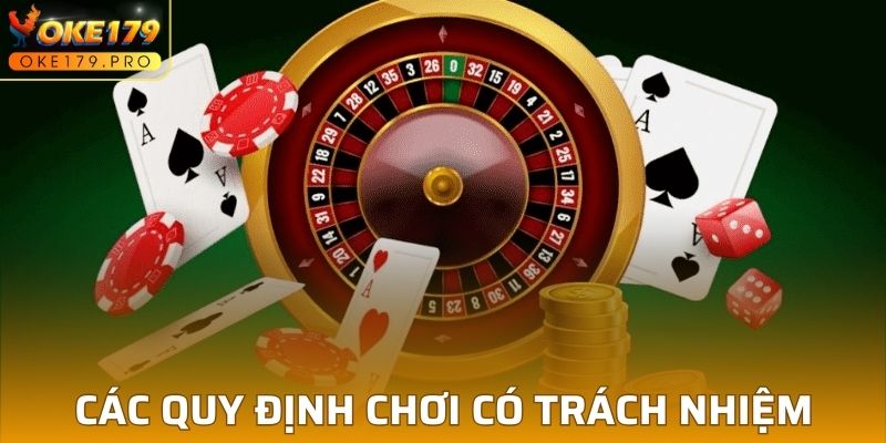 Các quy định chơi có trách nhiệm đối với hội viên