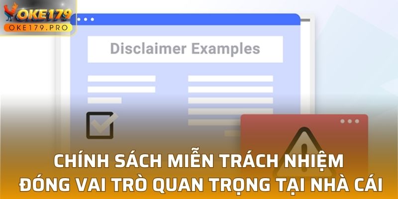 Chính sách miễn trách nhiệm đóng vai trò quan trọng tại nhà cái