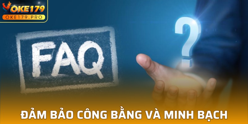 Đảm bảo công bằng và minh bạch cho OKE179