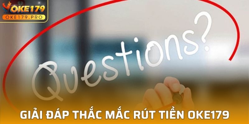 Giải đáp các thắc mắc khi rút tiền tại nhà cái