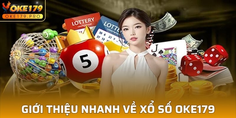 Giới thiệu nhanh về xổ số OKE179