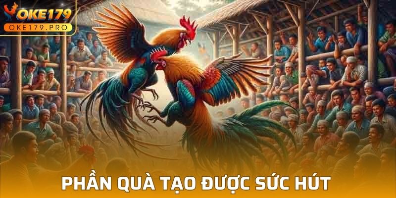 Phần quà tạo được sức hút