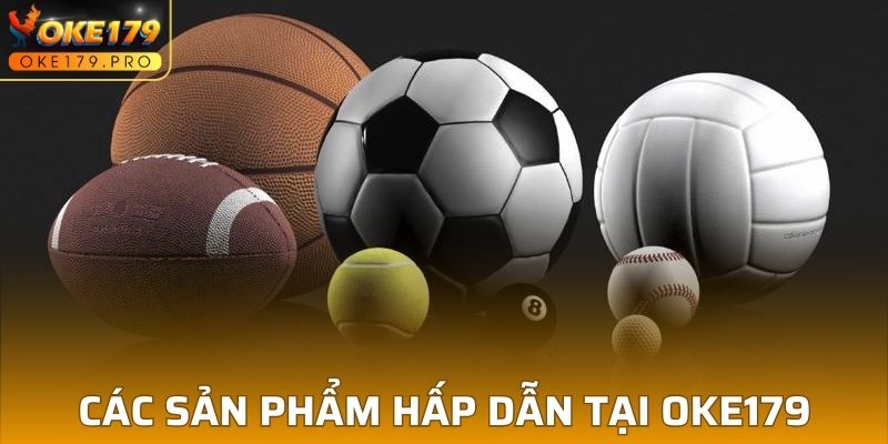 Tổng hợp các sản phẩm hấp dẫn tại thể thao OKE179