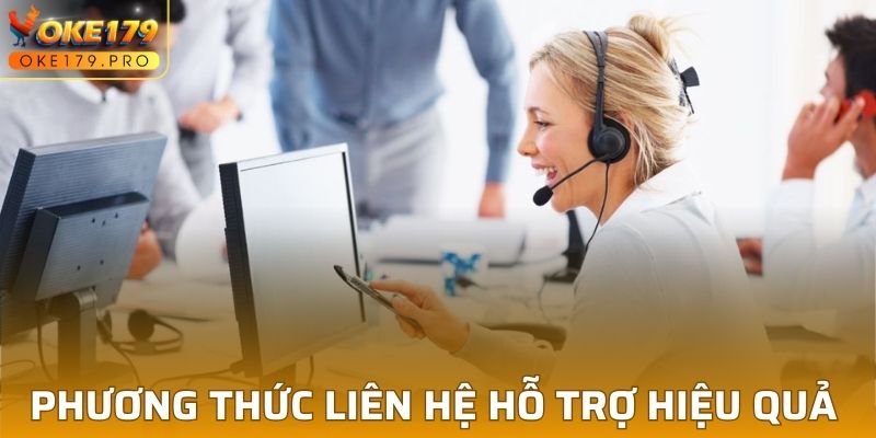 Tổng hợp những phương thức liên hệ hỗ trợ hiệu quả nhất