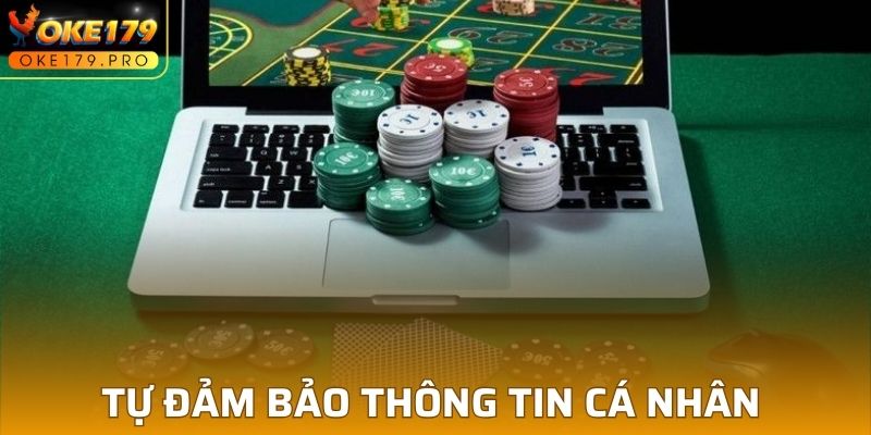 Tự đảm bảo thông tin cá nhân của bản thân